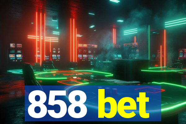 858 bet